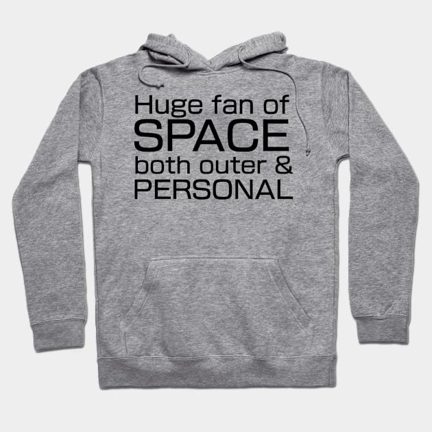 Huge fan of SPACE, both outer and personal. Hoodie by TheQueerPotato